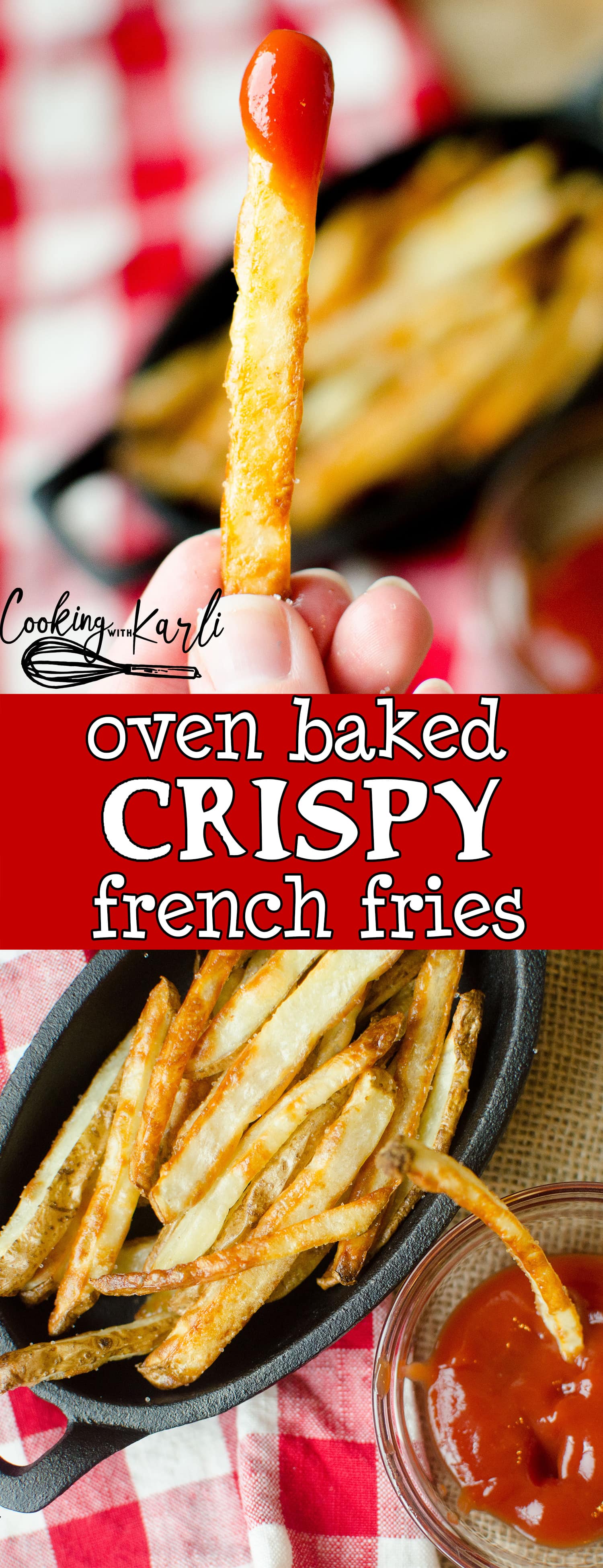 Oven Baked French Fries are fluffy on the inside and crispy on the outside! Soaking the potato slices in water and then baking them at two temperatures are the tricks that will make these french fries the best you've ever tasted! -Cooking with Karli- #frenchfries #fries #crispy #oven #baked