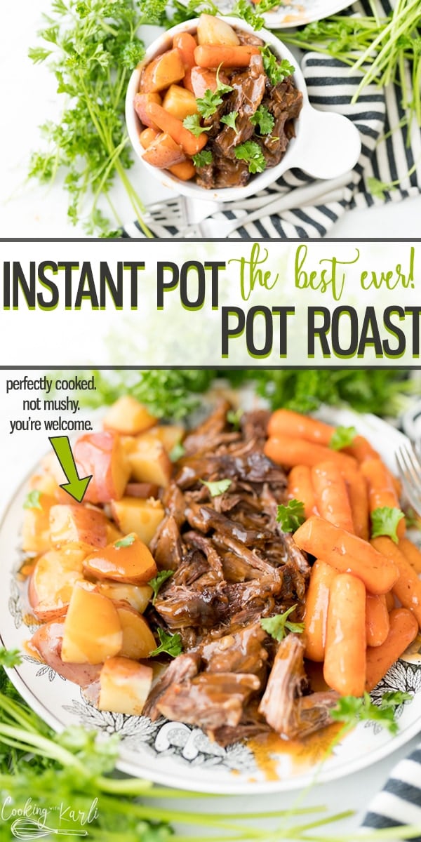 Best Ever Instant Pot Pot Roast is a classic comfort meal. The savory gravy drizzled over the fall apart meat and perfectly cooked veggies (no mushy veggies here!) will be a new family favorite meal! |Cooking with Karli| #potroast #roast #gravy #potatoes #carrots #withveggies #instantpot #instantpotrecipe