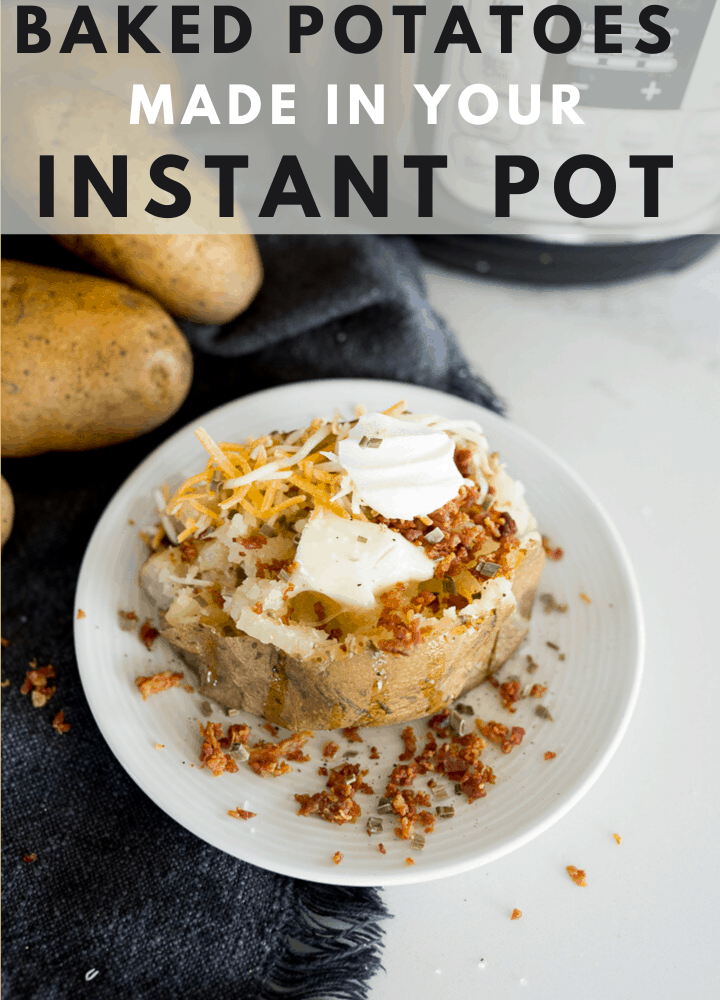 pin image for baked potatoes in the Instant Pot
