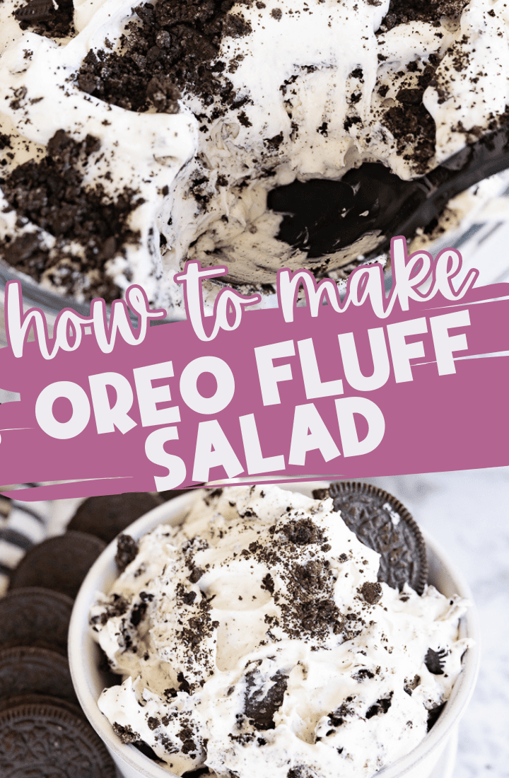 A split image - on the top is a close up of oreo fluff. On the bottom is a bowl of oreo fluff surrounded by oreos. Through the middle of the image is the text "How to make Oreo Fluff Salad"