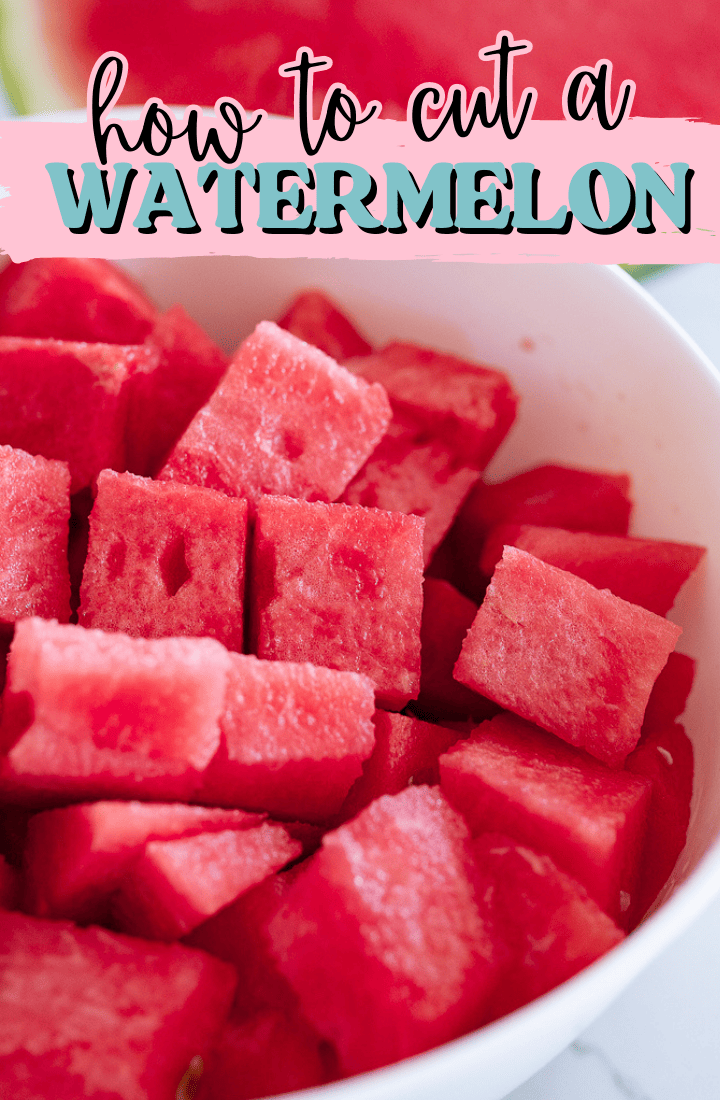 A close up of cubed watermelon in a bowl. Across the top it says "how to cut a watermelon" in text.