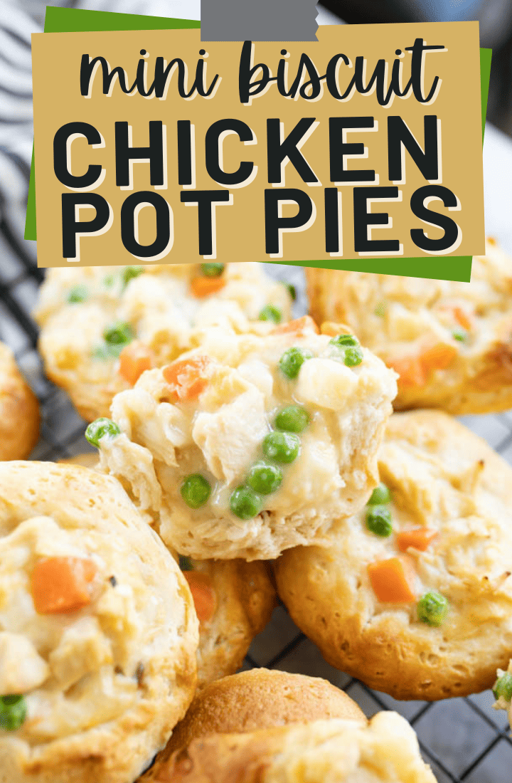 A pile of mini chicken pot pies. Across the top it says "mini biscuit chicken pot pies" in text.