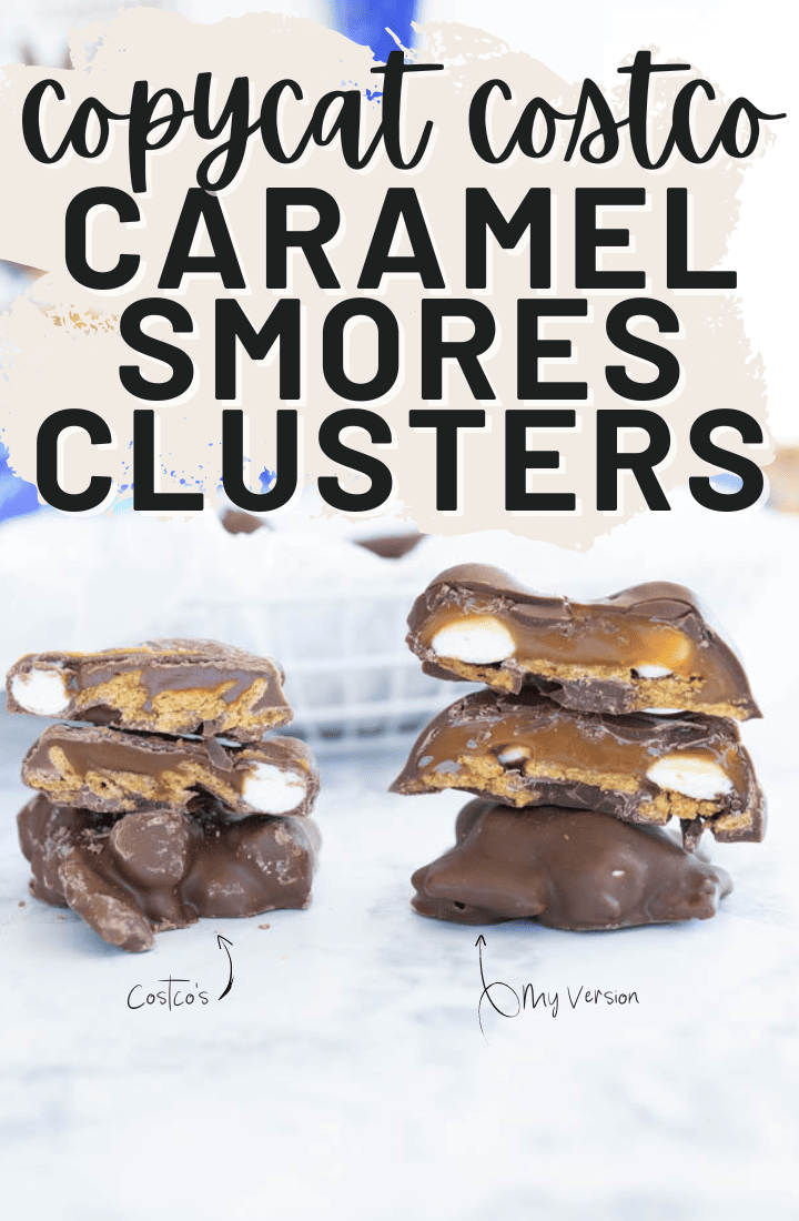 S'mores clusters cut in half and stacked next to the costco version. Behind the clusters is a bag of the costco caramel s'mores mix. Across the top it says "copycat costco caramel smores clusters" 