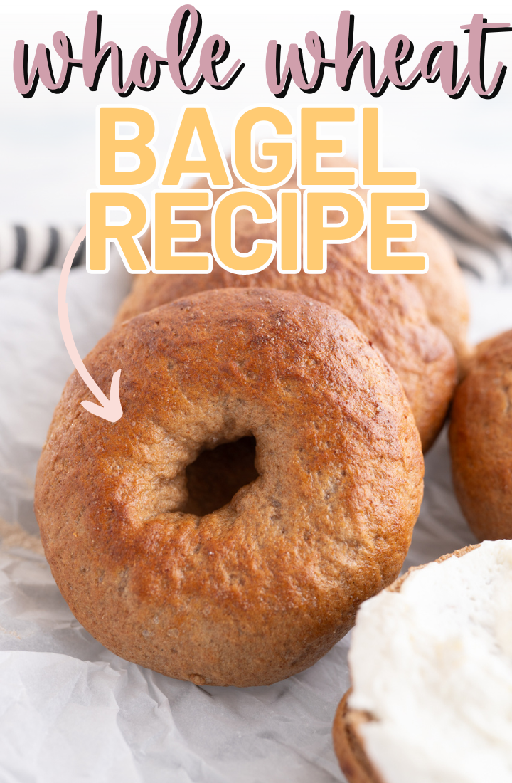Close up of a homemade wheat bagel. Across the top it says "whole wheat bagel recipe" in text. 