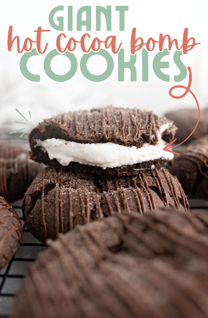 A hot chocolate cookie stuffed with a marshmallow. Across the top it says "giant hot cocoa bomb cookies" in text. 